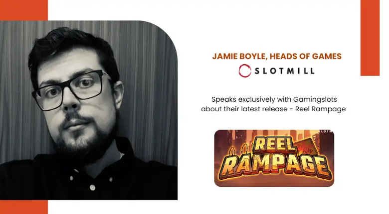 Q&A Bersama Jamie Boyle Bahas Rilisan Game Terbaru Slotmill, Reel Rampage